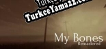 Türkçe yama için My Bones Remastered