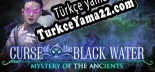 Mystery of the Ancients Curse of the Black Water Collectors Edition Türkçe yama