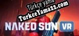 Türkçe yama Naked Sun