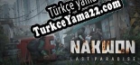 Oyun için Türkçe yama NAKWON LAST PARADISE
