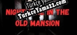 Nightmare in the Old Mansion Türkçe yama Yaması + Metin