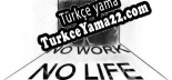 Oyun için Türkçe yama No Work No Life