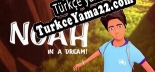 Oyun için Türkçe yama Noah in a Dream