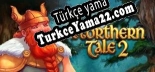 Northern Tale 2 Türkçe yama