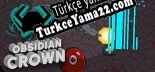 Obsidian Crown Türkçe yama