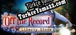 Türkçe yama Off The Record Liberty Stone Collectors Edition