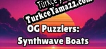 OG Puzzlers Synthwave Boats Türkçe yama