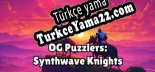 OG Puzzlers Synthwave Knights Türkçe seslendirme + altyazı
