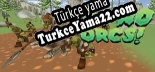 Oh no, orcs Türkçe yama