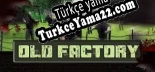 Oyun için Türkçe yama OldFactory