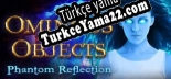 Oyun için Türkçe yama Ominous Objects Phantom Reflection Collectors Edition