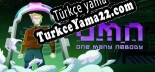 Türkçe yama için One Many Nobody