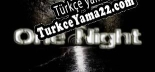 Türkçe yama için One Night