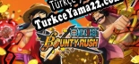 ONE PIECE Bounty Rush Türkçe yama