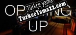 Opening Up Türkçe yama