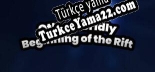 Otherworldly Beginning of the Rift Pre-Alpha Türkçe seslendirme + altyazı