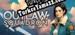 Outlaw Squadron Türkçe yama Yaması + Metin