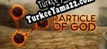 Oyun için Türkçe yama PARTICLE OF GOD