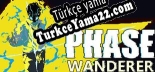 Phase Wanderer Türkçe yama