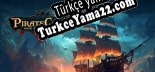 Pirate Code 2 Reign of the Pirate King Türkçe yama