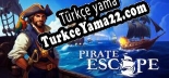 Pirate Escape Türkçe yama