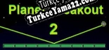 Türkçe yama için Planet Breakout 2