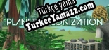 Türkçe yama için Planet Colonization