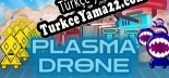 Plasma Drone Türkçe yama