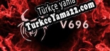 V696 Türkçe yama Yaması + Metin