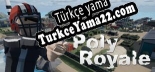 Oyun için Türkçe yama PolyRoyale