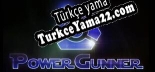 Oyun için Türkçe yama Power Gunner