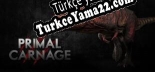 Türkçe yama Primal Carnage
