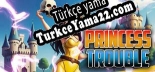 Princess Trouble Türkçe seslendirme + altyazı
