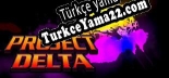 Türkçe yama için Project Delta