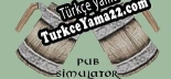 Pub Simulator Türkçe seslendirme + altyazı