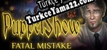 PuppetShow Fatal Mistake Collectors Edition Türkçe yama
