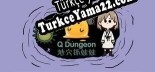 Oyun için Türkçe yama Q Dungeon 地穴抓娃娃