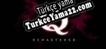 Q REMASTERED Türkçe yama Yaması + Metin