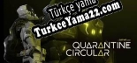 Türkçe yama Quarantine Circular