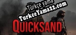QUICKSAND Türkçe yama