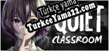 Oyun için Türkçe yama Quiet Classroom