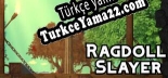 Türkçe yama için Ragdoll Slayer