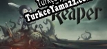 Reaper история о бледноликом мечнике Türkçe yama Yaması + Metin