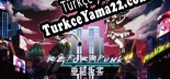 Türkçe yama için Reformpunk重組叛客