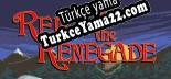 Reign of the Renegade Türkçe seslendirme + altyazı