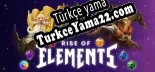 Türkçe yama için Rise of Elements