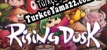 Oyun için Türkçe yama Rising Dusk