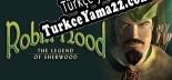 Robin Hood The Legend of Sherwood Türkçe yama Yaması + Metin