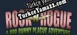 Rock-N-Rogue A Boo Bunny Plague Adventure Türkçe yama