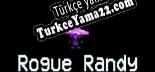 Rogue Randy Türkçe yama